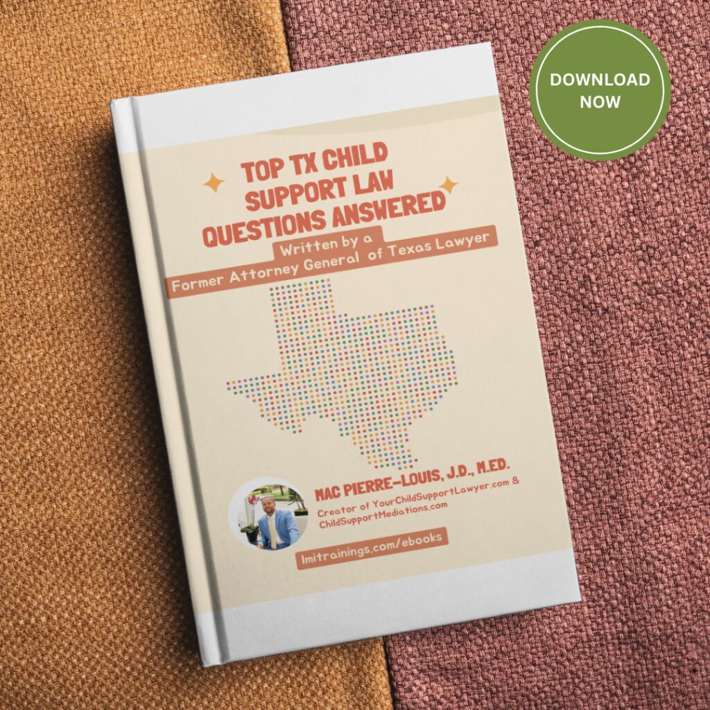 E-BOOK Top Child Support Questions Answered, Written by a Former Attorney General of Texas